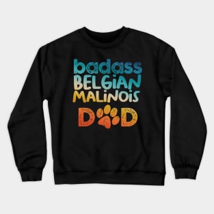 Badass Belgian Malinois Dad Crewneck Sweatshirt